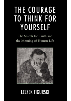 The Courage to Think for Yourself