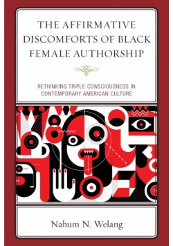 The Affirmative Discomforts of Black Female Authorship