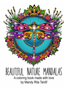 Beautiful Nature Mandals A coloring book made with love