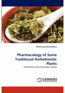 Pharmacology of Some Traditional Anthelmintic Plants
