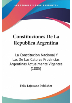Constituciones De La Republica Argentina