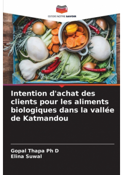 Intention d'achat des clients pour les aliments biologiques dans la vallée de Katmandou