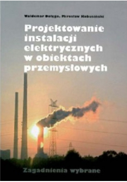 Projektowanie instalacji elektrycznych w obiektach przemysłowych