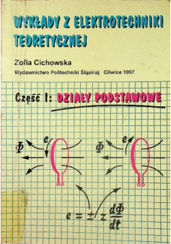 Wykłady z elektrotechniki teoretycznej Część 1