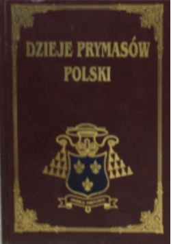 Dzieje Prymasów Polski Tom 12