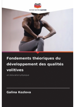 Fondements théoriques du développement des qualités volitives