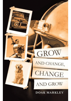 Grow and Change, Change and Grow