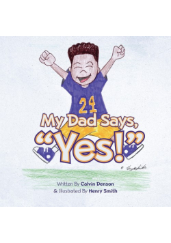 My Dad Says "Yes!"
