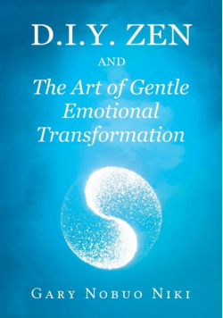 d.i.y. zen and The Art of Gentle Emotional Transformation