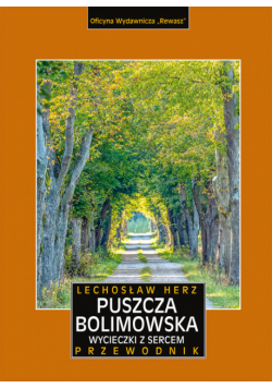 Puszcza Bolimowska. Wycieczki z sercem. Przewodnik i mapa wyd. 2023