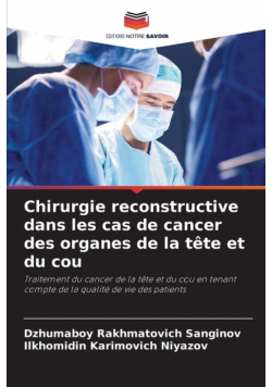 Chirurgie reconstructive dans les cas de cancer des organes de la tête et du cou