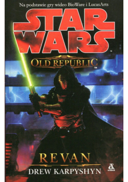 Karpyshyn Drew - Star Wars The Old Republic Revan