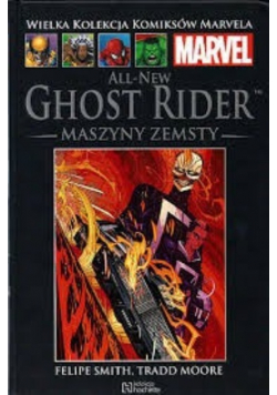 Wielka Kolekcja Komiksów Marvela Tom 122 All - New Ghost Rider Maszyny Zemsty