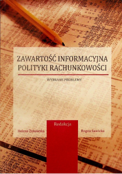 Zawartość informacyjna polityki rachunkowości Wybrane problemy