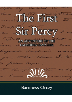 The First Sir Percy (an Adventure of the Laughing Cavalier)