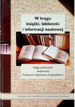 W kręgu książki biblioteki i informacji naukowej