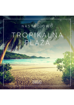 Nastrojowo - Tropikalna Plaża