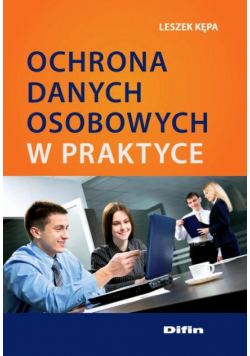 Ochrona danych osobowych w praktyce