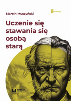 Uczenie się „stawania się” osobą starą