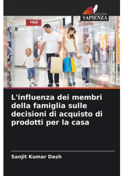 L'influenza dei membri della famiglia sulle decisioni di acquisto di prodotti per la casa