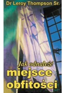 Jak odnaleźć miejsce obfitości