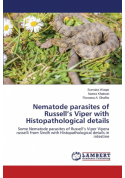 Nematode parasites of Russell's Viper with Histopathological details