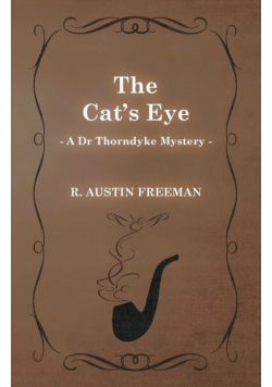 The Cat's Eye (A Dr Thorndyke Mystery)