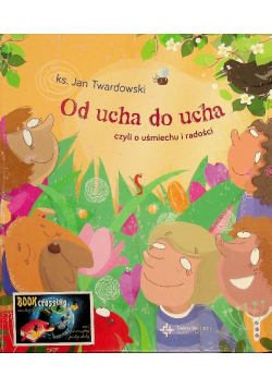 Od ucha do ucha, czyli o uśmiechu i radości