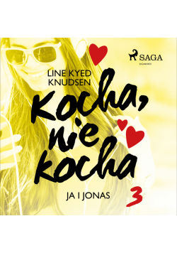 Kocha, nie kocha. Kocha, nie kocha 3 - Ja i Jonas