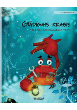 Gādīgais krabis (Latvian Edition of "The Caring Crab")