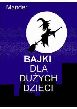 Bajki dla dużych dzieci