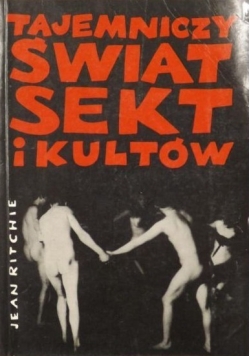 Tajemniczy świat sekt i kultów