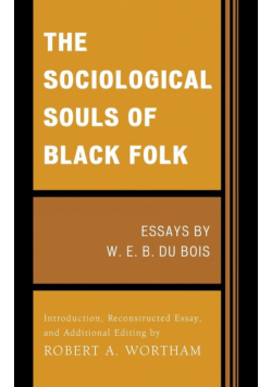 The Sociological Souls of Black Folk