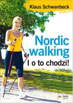 Nordic walking I o to chodzi