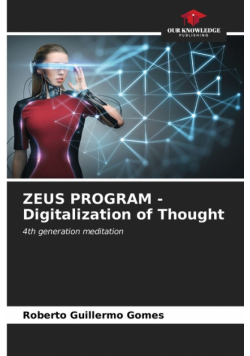 ZEUS PROGRAM - Digitalization of Thought