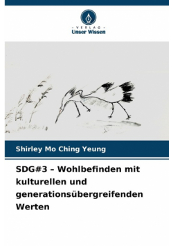 SDG#3 - Wohlbefinden mit kulturellen und generationsübergreifenden Werten