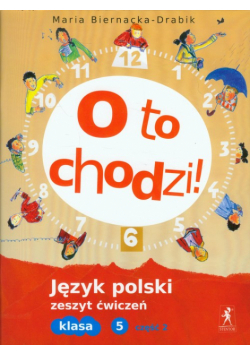 O to chodzi! 5 Język polski Zeszyt ćwiczeń Część 2, Stentor