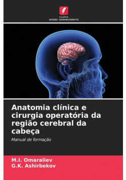 Anatomia clínica e cirurgia operatória da região cerebral da cabeça