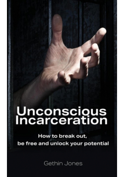 Unconscious Incarceration
