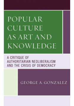 Popular Culture as Art and Knowledge