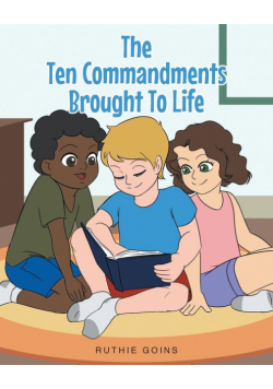 The Ten Commandments Brought To Life