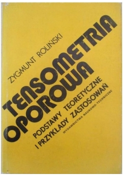 Tensometria oporowa, podstawy teoretyczne i przykłady zastosowań
