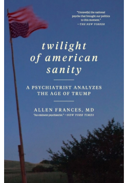 Twilight of American Sanity