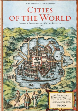 Georg Braun Franz Hogenberg Cities of the World