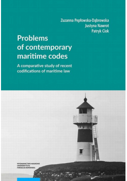 Problems of contemporary maritime codes. A comparative study of recent codifications of maritime law
