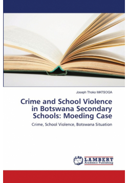 Crime and School Violence in Botswana Secondary Schools