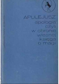 Apologia czyli w obronie własnej - księga o magii
