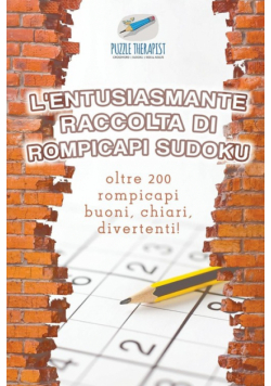 L'entusiasmante raccolta di rompicapi Sudoku | oltre 200 rompicapi buoni, chiari, divertenti!
