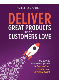 Deliver Great Products That Customers Love