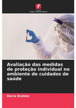 Avaliação das medidas de proteção individual no ambiente de cuidados de saúde